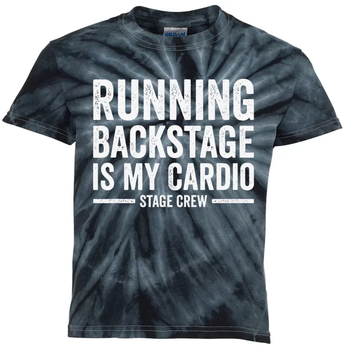 Stage Crew Running Backstage is my Cardio Backstage Tech Kids Tie-Dye T-Shirt