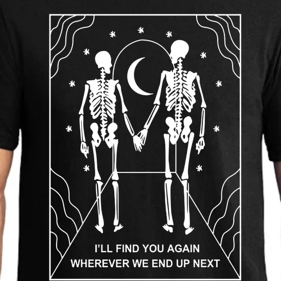 Skeleton Couple Retro Metal Plaque Ill Find You Again Wherever We End Up Next Pajama Set