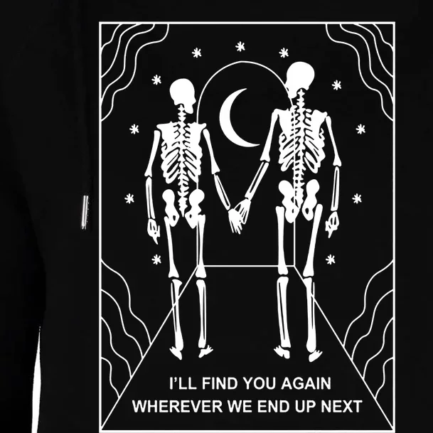 Skeleton Couple Retro Metal Plaque Ill Find You Again Wherever We End Up Next Womens Funnel Neck Pullover Hood