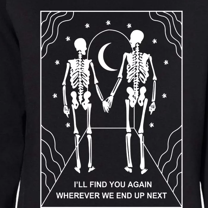 Skeleton Couple Retro Metal Plaque Ill Find You Again Wherever We End Up Next Womens California Wash Sweatshirt