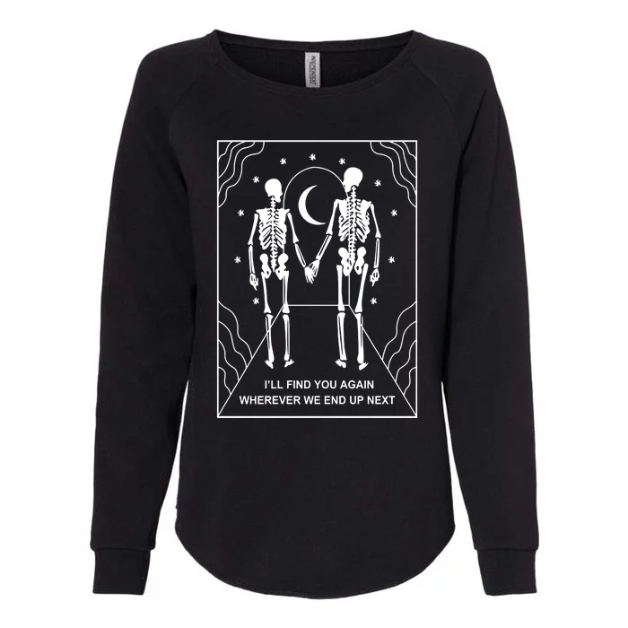 Skeleton Couple Retro Metal Plaque Ill Find You Again Wherever We End Up Next Womens California Wash Sweatshirt