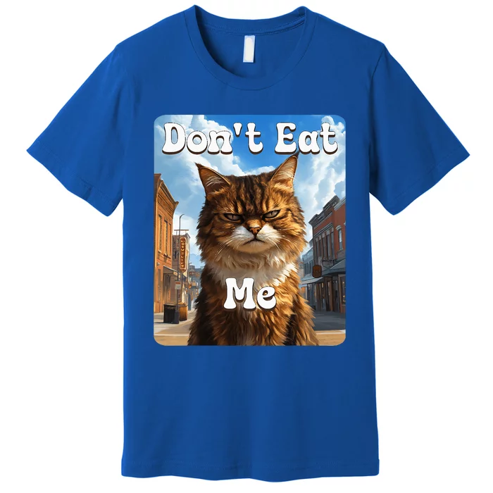 Sad Cat Resistance DonT Eat Me Advocacy Premium T-Shirt