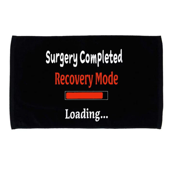 Surgery Completed Recovery Mode Loading Get Well Soon Microfiber Hand Towel