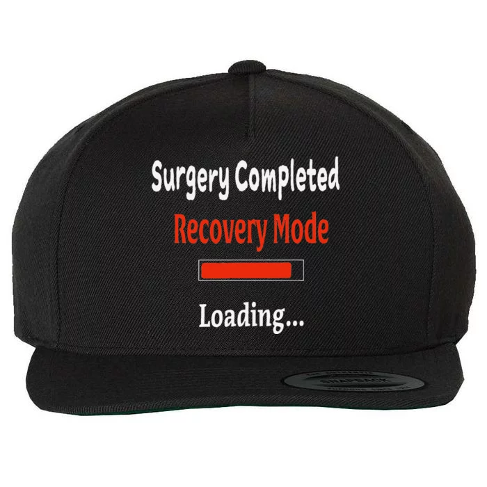 Surgery Completed Recovery Mode Loading Get Well Soon Wool Snapback Cap