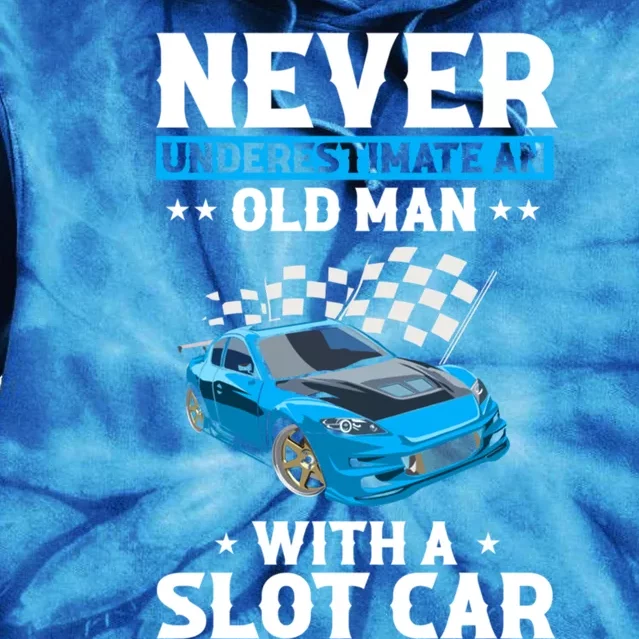 Slot Car Racing Quote For Slot Car And Rc Cars Cute Gift Tie Dye Hoodie