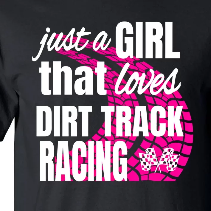 Sprint Car Racing Just A That Loves Dirt Track Racing Meaningful Gift Tall T-Shirt