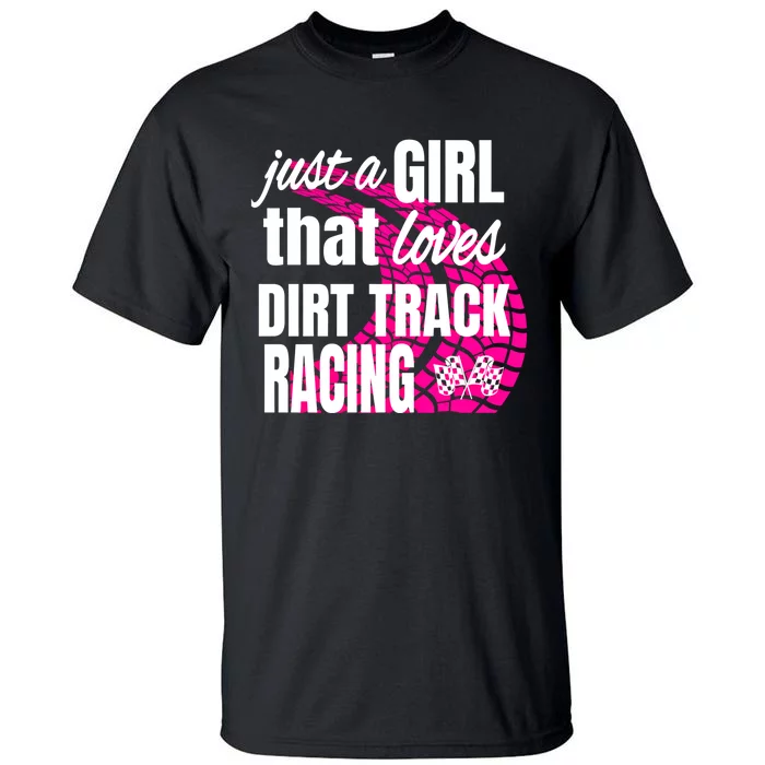 Sprint Car Racing Just A That Loves Dirt Track Racing Meaningful Gift Tall T-Shirt