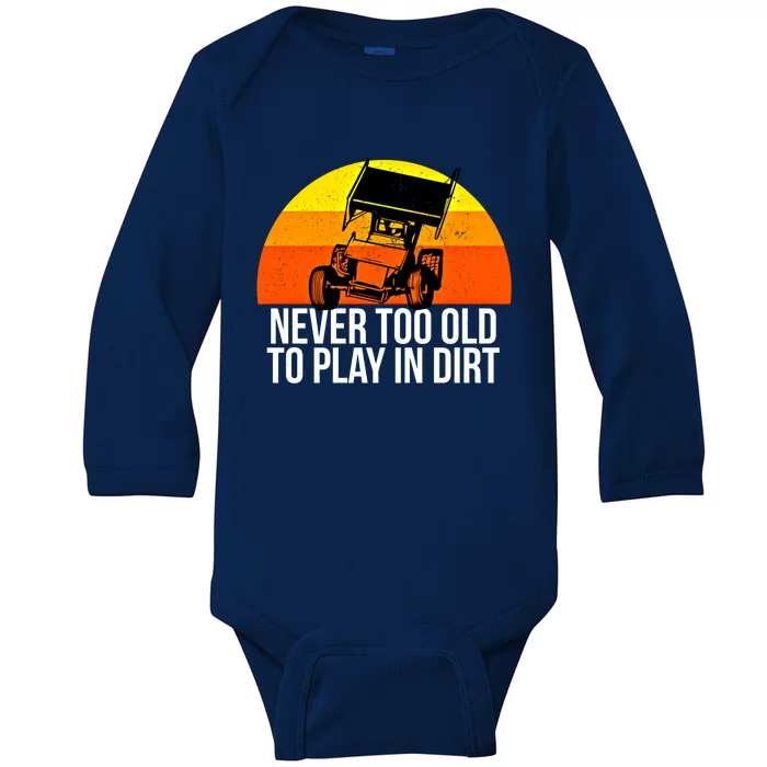 Sprint Car Racing Never Old Play Dirt Track Race Fan Gift Baby Long Sleeve Bodysuit