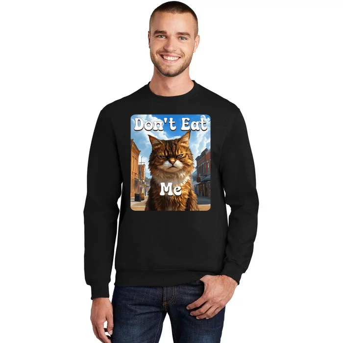 Sad Cat Resistance DonT Eat Me Advocacy Tall Sweatshirt