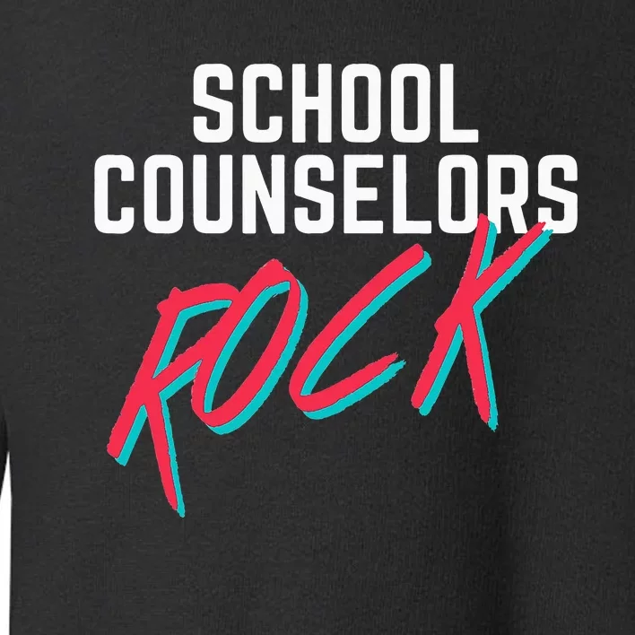 School Counselors Rock Cool Psychology Teacher Tee Toddler Sweatshirt