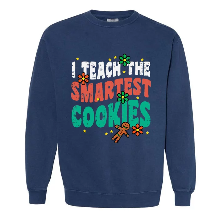 Smartest Cookies Retro Christmas Xmas Teacher Gift Garment-Dyed Sweatshirt