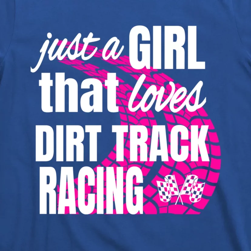 Sprint Car Racing Just A That Loves Dirt Track Racing Cute Gift T-Shirt