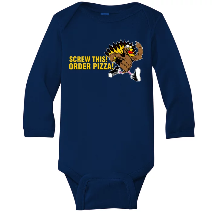 Screw This Order Pizza Turkey Running Baby Long Sleeve Bodysuit