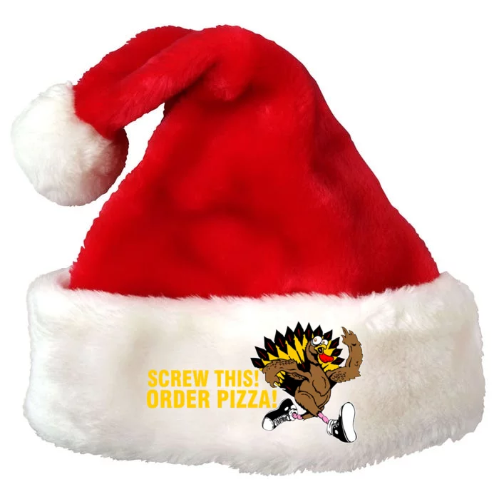 Screw This Order Pizza Turkey Running Premium Christmas Santa Hat