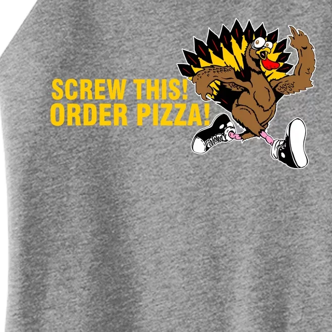 Screw This Order Pizza Turkey Running Women’s Perfect Tri Rocker Tank