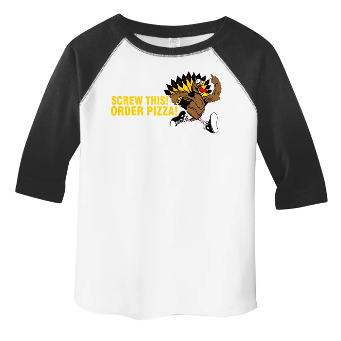 Screw This Order Pizza Turkey Running Toddler Fine Jersey T-Shirt