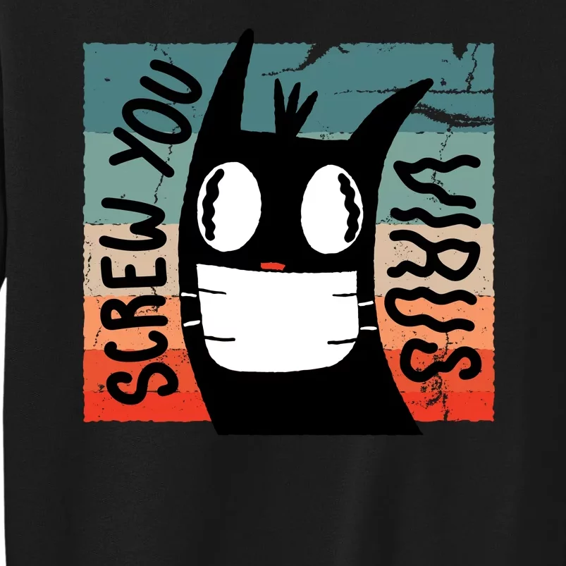 Screw You Virus Cat Tall Sweatshirt