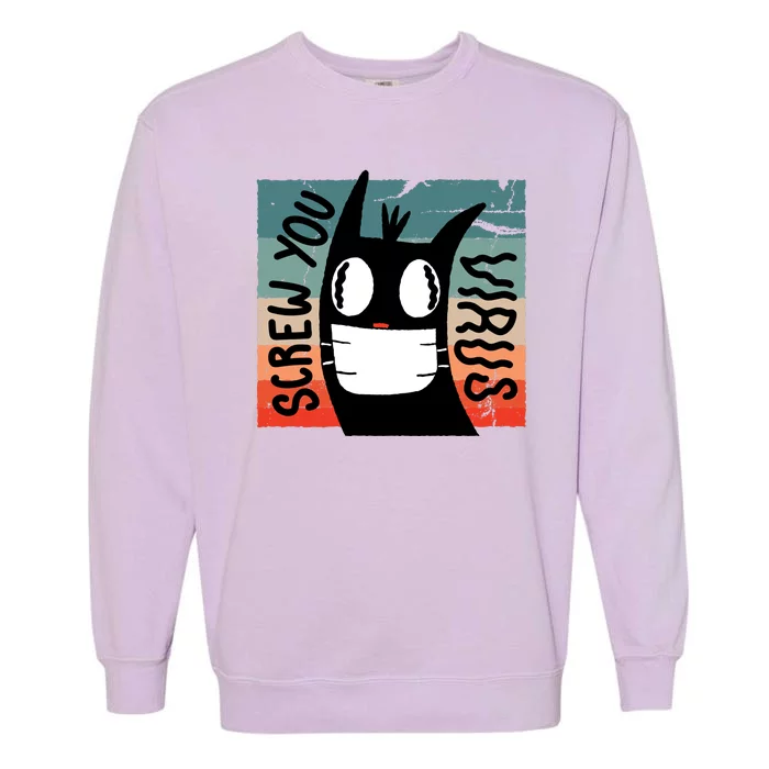 Screw You Virus Cat Garment-Dyed Sweatshirt