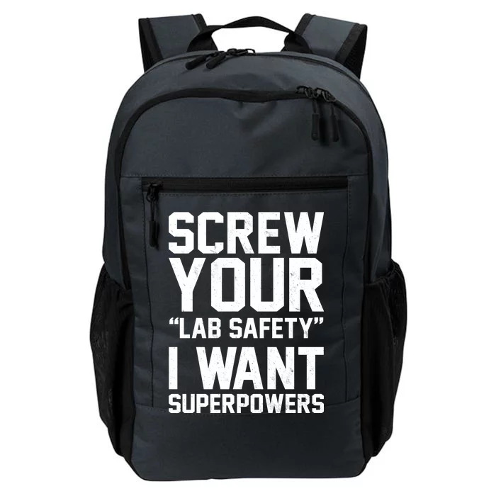 Screw Your Lab Safety I Want Superpowers Daily Commute Backpack