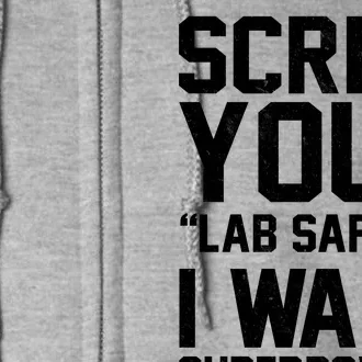 Screw Your Lab Safety I Want Superpowers Full Zip Hoodie