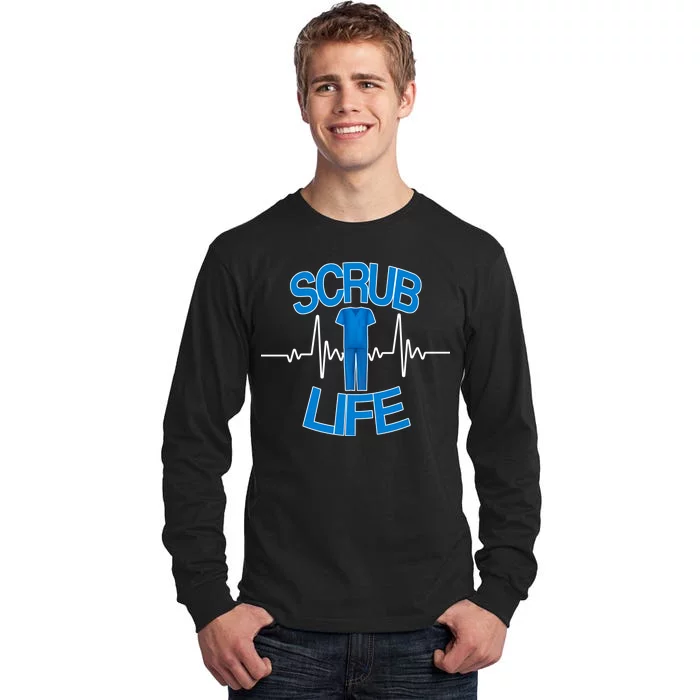 Scrub Life Tall Long Sleeve T-Shirt