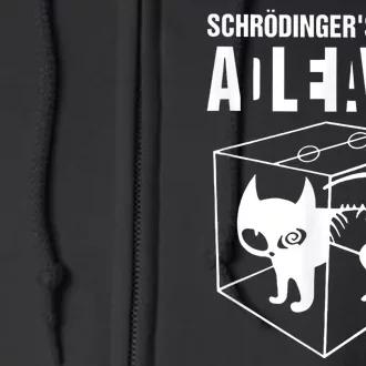 Schrodingers Cat Schrödinger’s Cat IS ALIVE Full Zip Hoodie