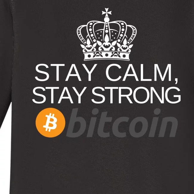 Stay Calm Stay Strong Bitcoin, HODL Crypto, DeFi, Blockchain Baby Long Sleeve Bodysuit