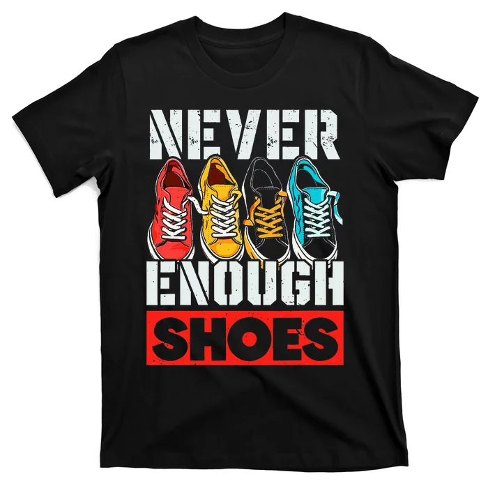 Shoe Collector Shoemaker Sneaker Addict Sneakerhead T-Shirt