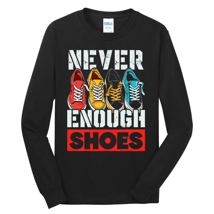 Shoe Collector Shoemaker Sneaker Addict Sneakerhead Tall Long Sleeve T-Shirt