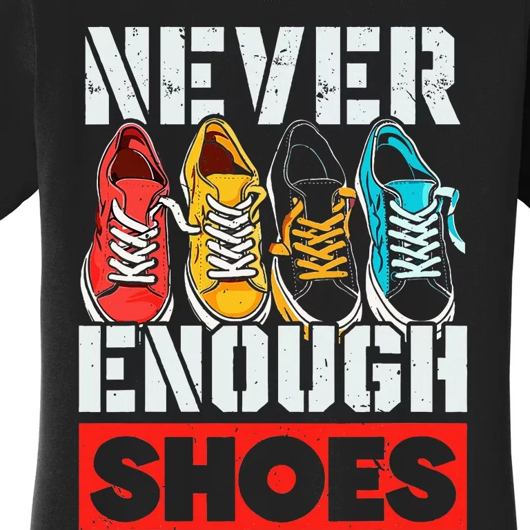 Shoe Collector Shoemaker Sneaker Addict Sneakerhead Women's T-Shirt