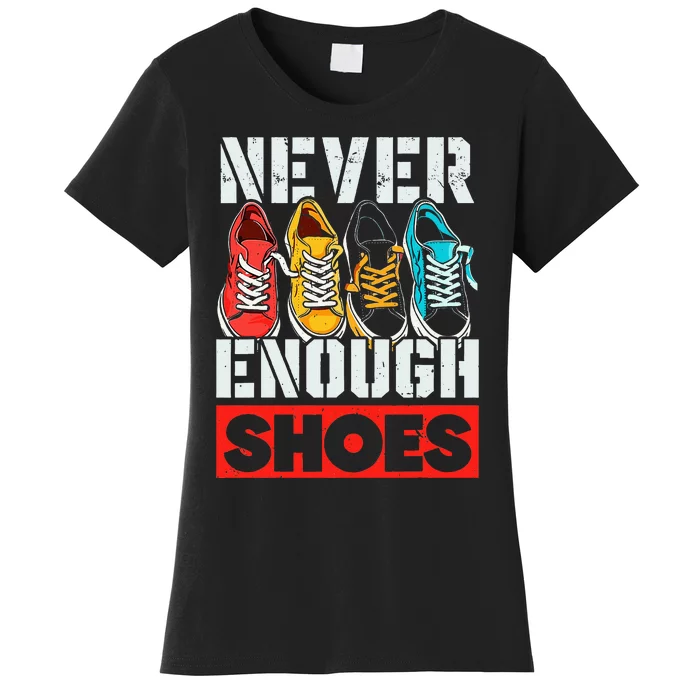 Shoe Collector Shoemaker Sneaker Addict Sneakerhead Women's T-Shirt