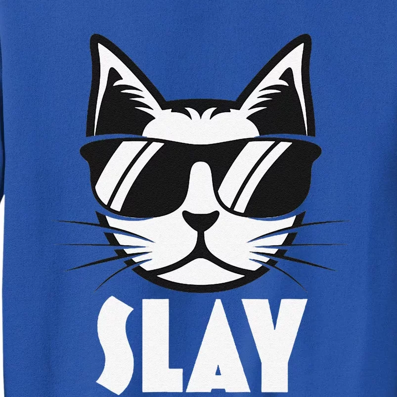 Slay Cat Slay Cat Slay Sweatshirt