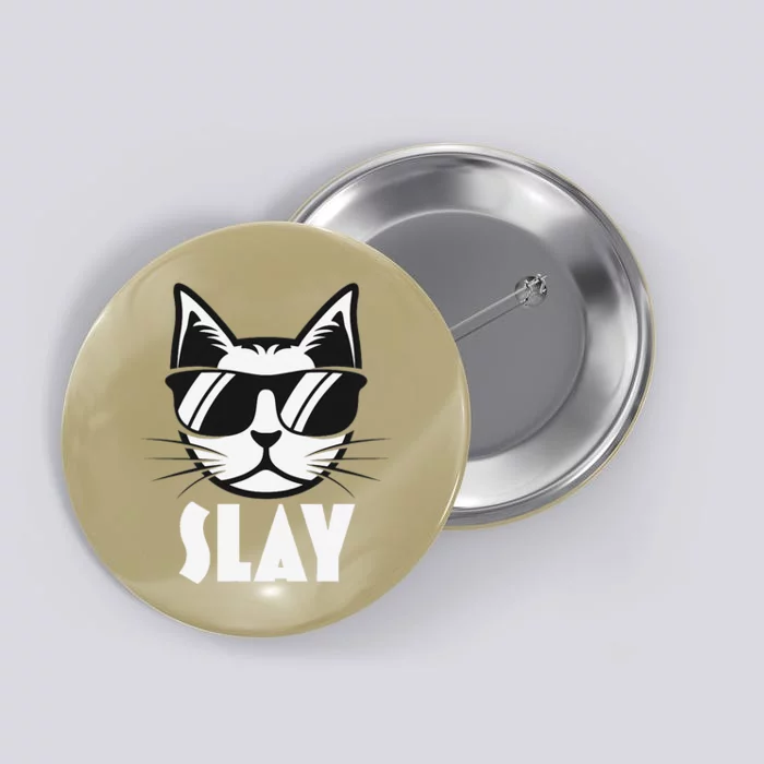 Slay Cat Slay Cat Slay Button