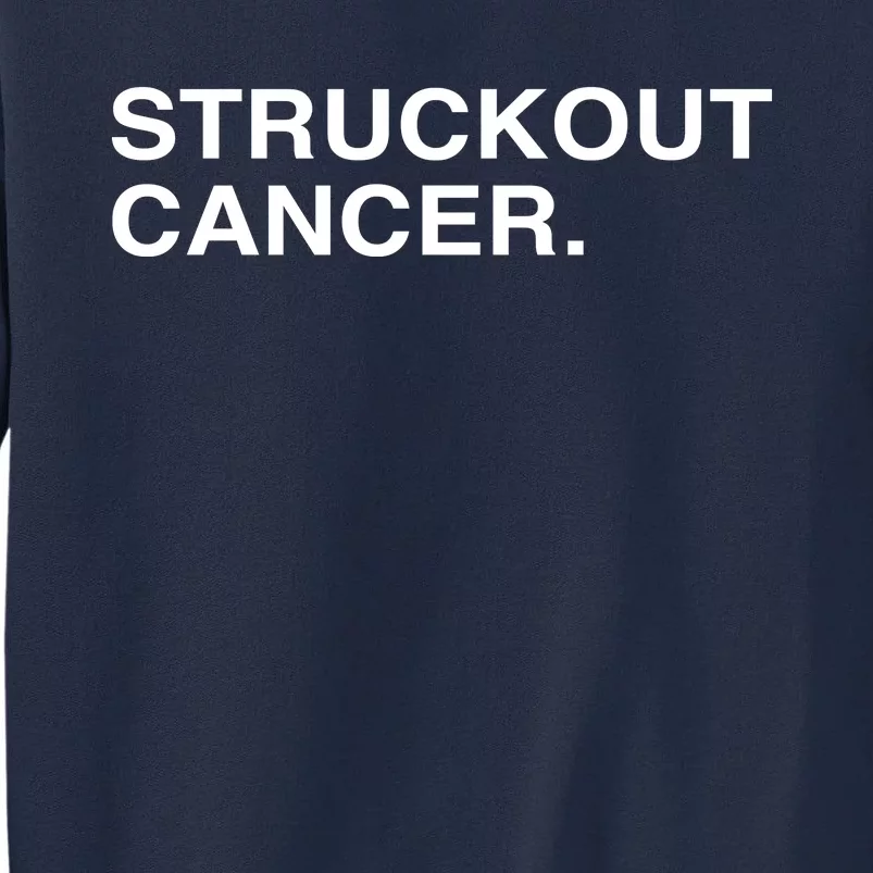 Struckout Cancer Tall Sweatshirt