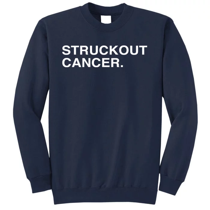 Struckout Cancer Tall Sweatshirt