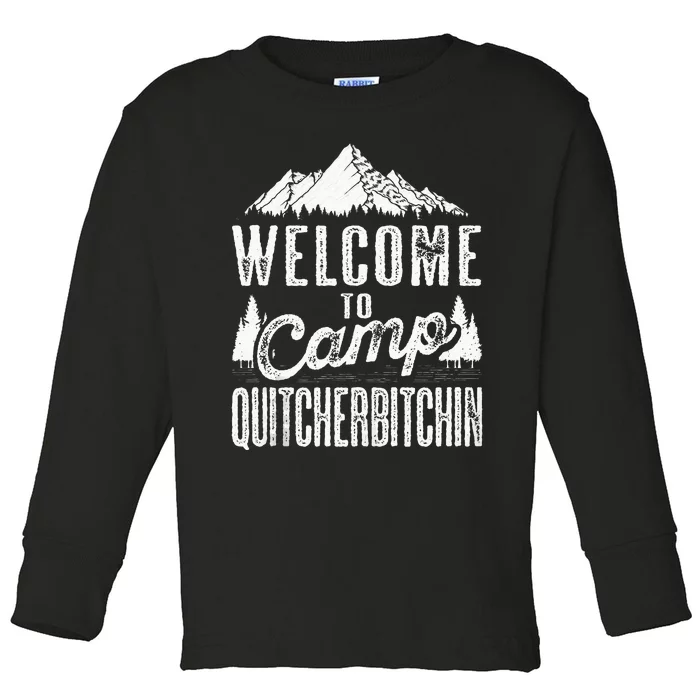 Sarcastic Camping S With Saying Camp Quitcherbitchin Toddler Long Sleeve Shirt