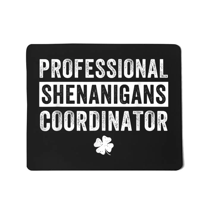 Shenanigans Coordinator Shirt Teacher St. Patricks Day Mousepad