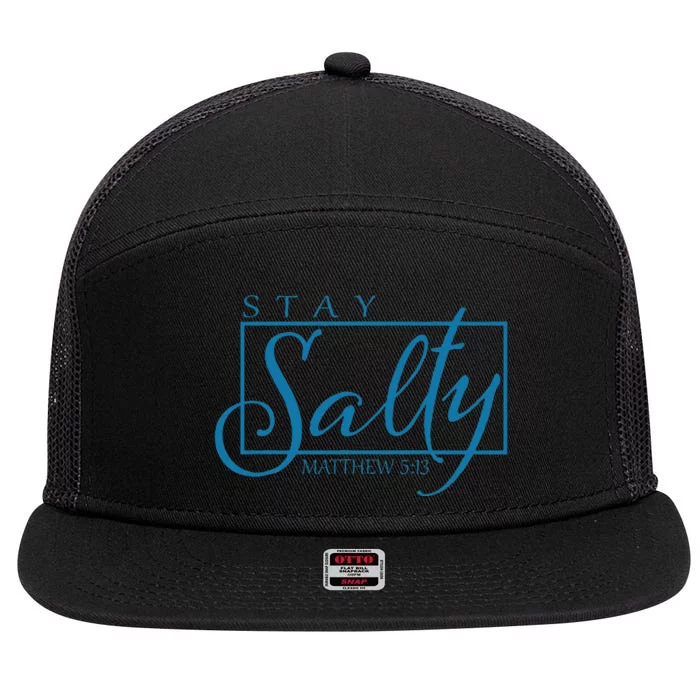 Stay Christian Salty Faith Matthew 5 13 7 Panel Mesh Trucker Snapback Hat