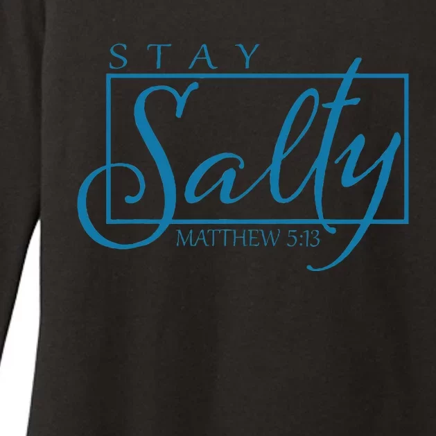 Stay Christian Salty Faith Matthew 5 13 Womens CVC Long Sleeve Shirt