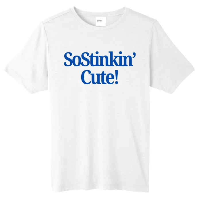 Sostinkin Cute! ChromaSoft Performance T-Shirt