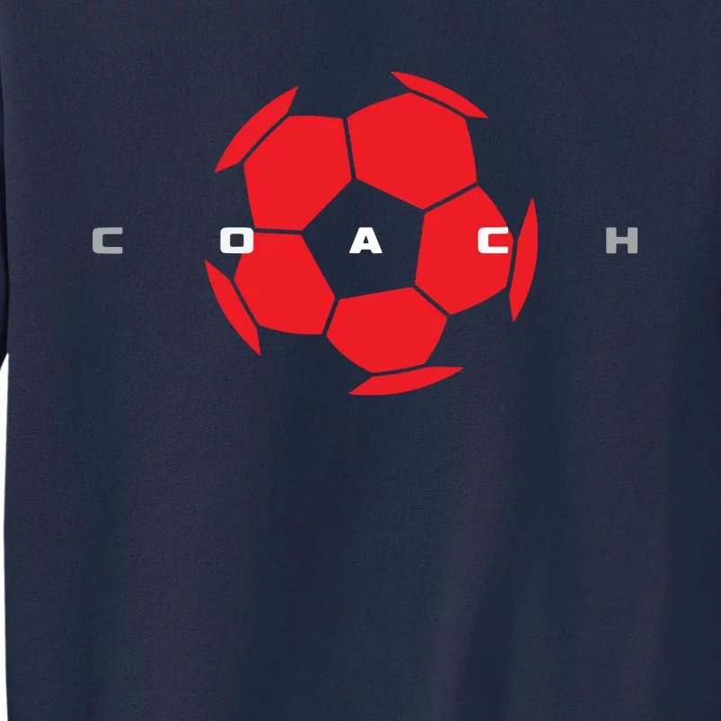 Soccer Coach Tall Sweatshirt