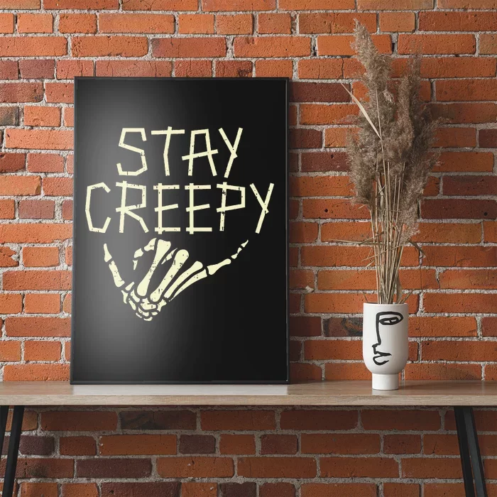 Stay Creepy Skeleton Hand Funny Halloween Costume Poster