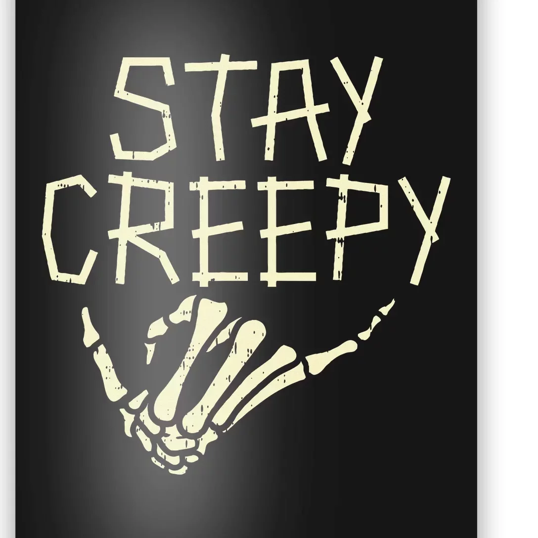 Stay Creepy Skeleton Hand Funny Halloween Costume Poster