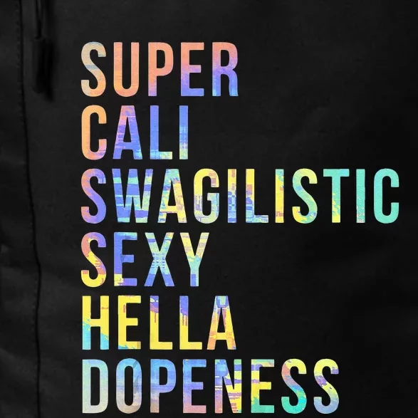 Super Cali Swagilistic Sexy Hella Dopeness Tie Dye Daily Commute Backpack