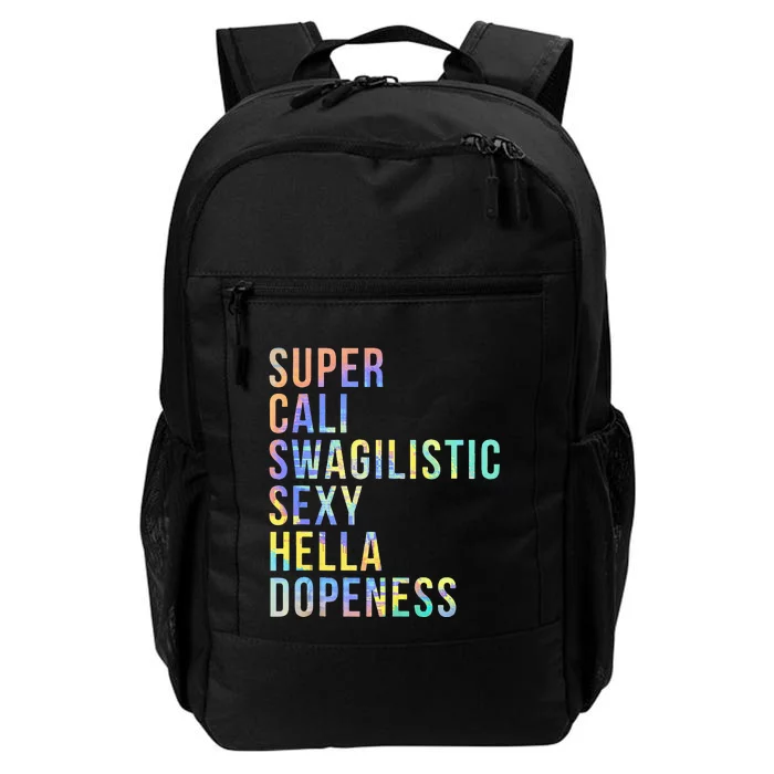 Super Cali Swagilistic Sexy Hella Dopeness Tie Dye Daily Commute Backpack