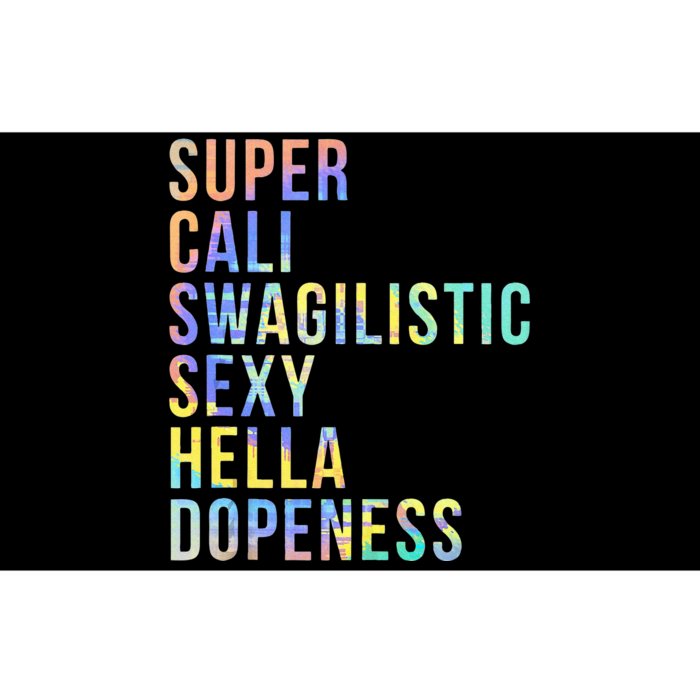 Super Cali Swagilistic Sexy Hella Dopeness Tie Dye Bumper Sticker