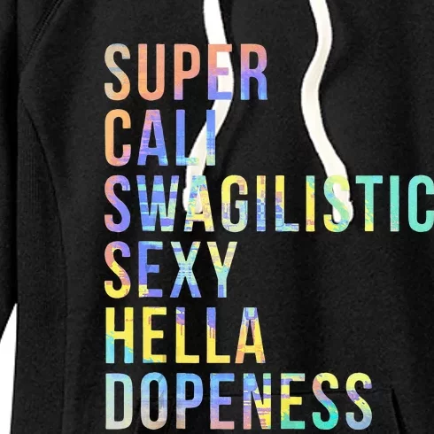 Super Cali Swagilistic Sexy Hella Dopeness Tie Dye Women's Fleece Hoodie