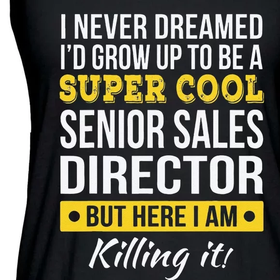 Super Cool Senior Sales Director Funny Gift Ladies Essential Flowy Tank