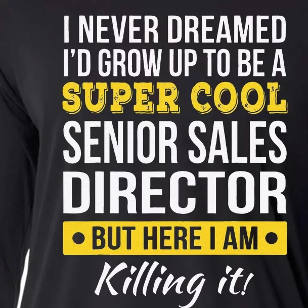 Super Cool Senior Sales Director Funny Gift Cooling Performance Long Sleeve Crew