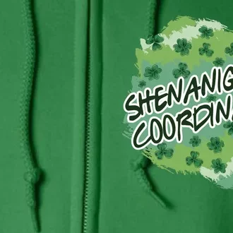 Shenanigans Coordinator St Patricks Day Clovers And Shamrocks Full Zip Hoodie